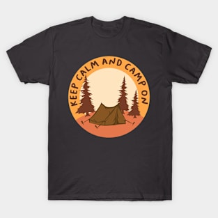 Keep Calm And Camp On T-Shirt